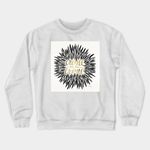 Black Creme De Le Creme Crewneck Sweatshirt by CatCoq